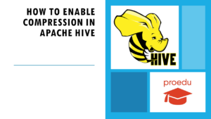 Read more about the article How to enable compression in Apache Hive