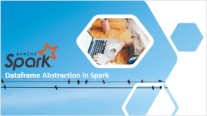 Read more about the article Understanding DataFrame abstraction in Apache Spark