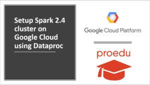 Read more about the article How to setup Spark 2.4 cluster on Google Cloud  using Dataproc