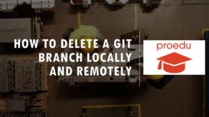 Read more about the article How to delete a Git branch locally and remotely