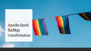 Read more about the article Apache Spark RDD’s flatMap transformation