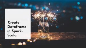 Read more about the article How to create Spark dataframe in different ways