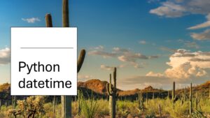 Read more about the article Python datetime module